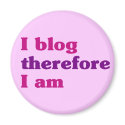 I Blog Therefore I Am magnets