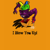 I Blow You Up! t-shirts by saabat I Blow You Up! t-shirts