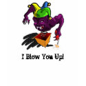 I Blow You Up! t-shirts by saabat I Blow You Up! t-shirts