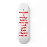 I bought a skate-board and all I got was this s... Skateboard Decks