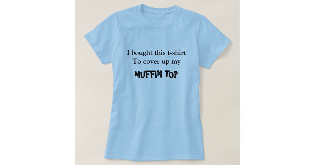 shirts to cover muffin top