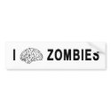I [BRAIN] ZOMBIES bumper stickers