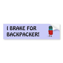 I brake for Backpacker - Bumper Sticker bumper stickers by J32Teez I brake for Backpacker - Bumper Sticker bumper stickers