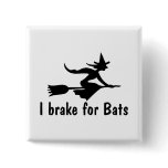 I Brake For Bats