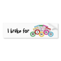 I brake for Bingo Bumper Stickers