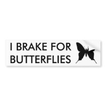 I BRAKE FOR BUTTERFLIES Bumper Sticker bumper stickers