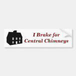 I Brake for Central Chimneys Bumper Sticker