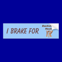I Brake for Dachshund Hocks Bumper Sticker bumper stickers