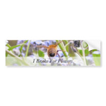 I Brake For Flowers Bumper Sticker
