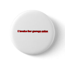 I Brake For Garage Sales Pins