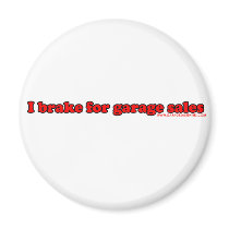I Brake For Garage Sales Refrigerator Magnets
