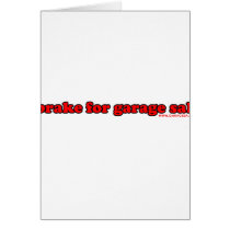 I Brake For Garage Sales T Greeting Card