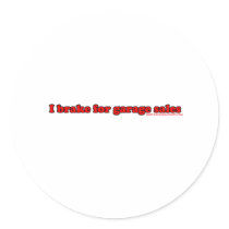 I Brake For Garage Sales T Sticker