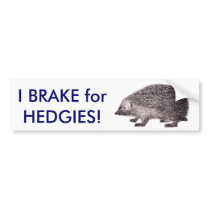 I Brake for HEDGIES! Save Hedgehogs Bumpersticker