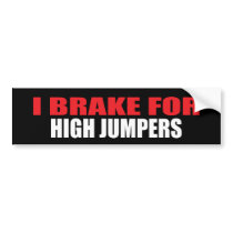 I Brake For High Jumpers bumper stickers