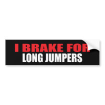 I Brake For Long Jumpers bumper stickers