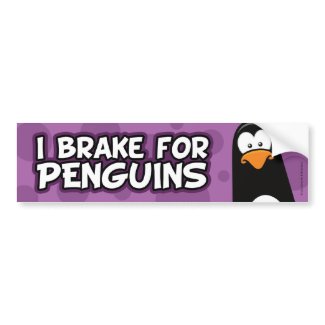 I Brake For Penguins Bumper Sticker bumpersticker