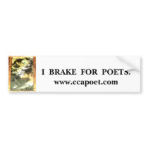 I Brake For Poets Bumper Sticker bumper stickers by muradian I Brake For Poets Bumper Sticker bumper stickers