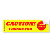 I BRAKE FOR RED LIGHTS bumper stickers