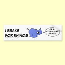 I BRAKE FOR RHINOS... bumper stickers