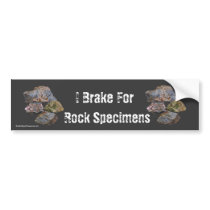 I Brake For Rock Specimens Funny Bumper Sticker bumper stickers