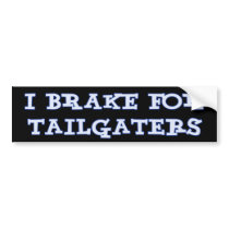 I Brake For Tailgaters Bumper Sticker