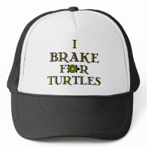 I Brake For Turtles 1 Hats
