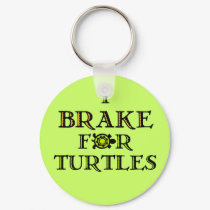 I Brake For Turtles 1 Keychain by TurtleHero I Brake For Turtles 1 Keychain