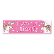 i brake for unicorns bumper stickers