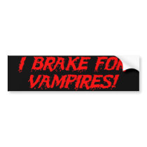 'I Brake for Vampires' Bumper Sticker