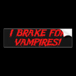 'I Brake for Vampires' Bumper Sticker bumper stickers
