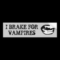 I brake for vampires bumper stickers
