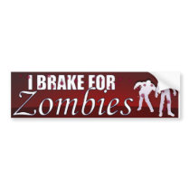 I Brake for Zombies bumper stickers