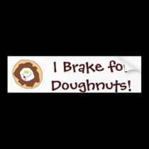I Brake forDoughnuts! bumper stickers