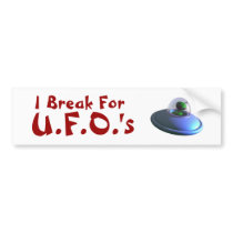I Break for UFOs (Cute) Bumper Sticker bumper stickers by MDKgraphics I Break for UFOs (Cute) Bumper Sticker bumper stickers