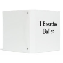 I Breathe Ballet Binder