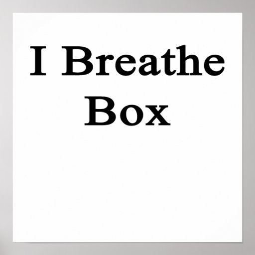 I Breathe Box Posters