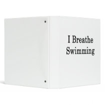 I Breathe Swimming 3 Ring Binder