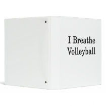 I Breathe Volleyball Binders