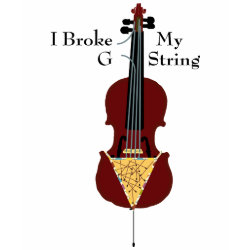 I Broke My G String (Cello) shirt