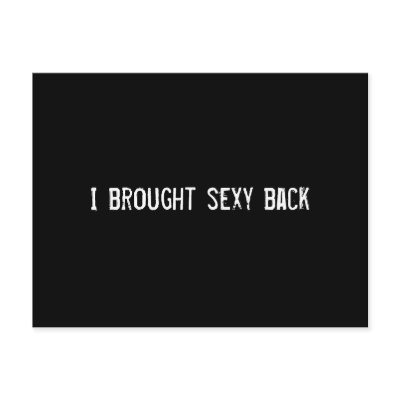 I brought sexy back post card by funnycustomtshirts