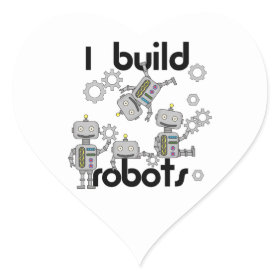 I Build Robots Heart Stickers