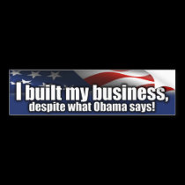 I Built My Business - Anti Obama bumper stickers