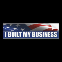 I Built My Business - Anti Obama bumper stickers
