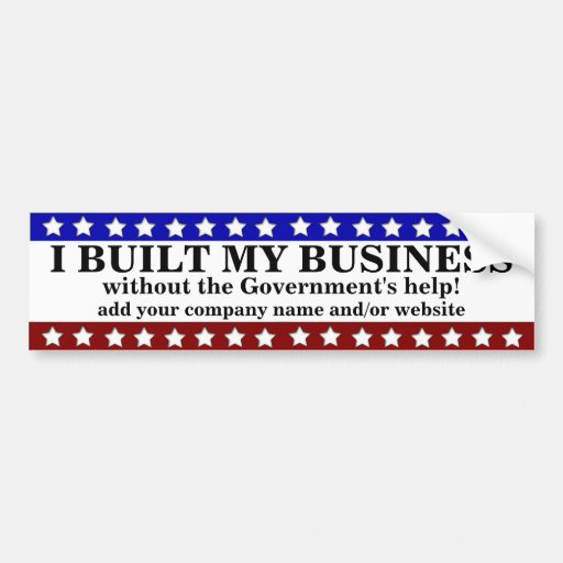 I built my business bumper stickers