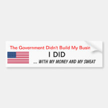 I Built My Business My Money Sweat Anti Obama Bumper Stickers