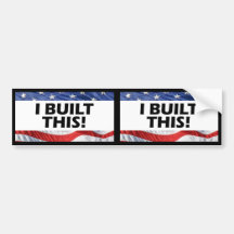 I Built This! Outdoor Decal or Bumper Sticker
