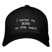 I burned my buns on little beach baseball cap