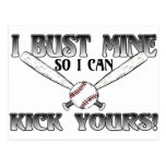 I Bust Mine....Kick Yours Softball Post Cards
