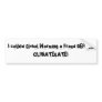 I called Global Warming a Fraud BEFORE CLIMATEG... Bumper Sticker
